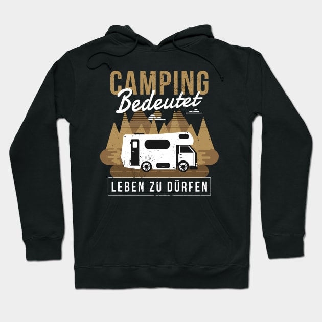 Camping bedeutet leben zu dürfen Hoodie by A&P